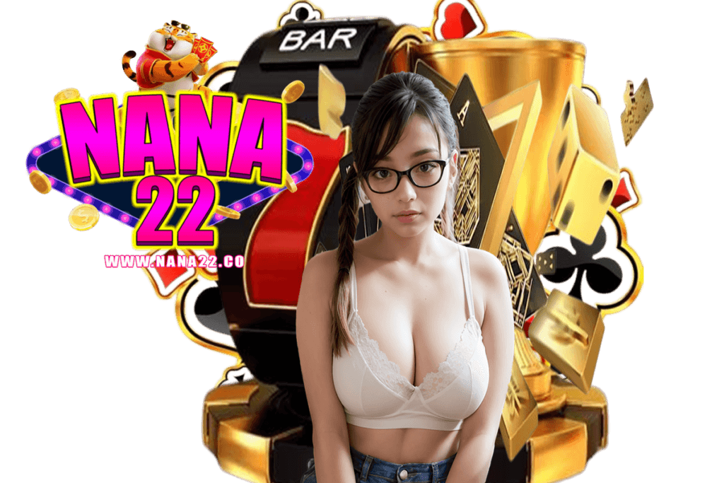 nana22 สล็อต